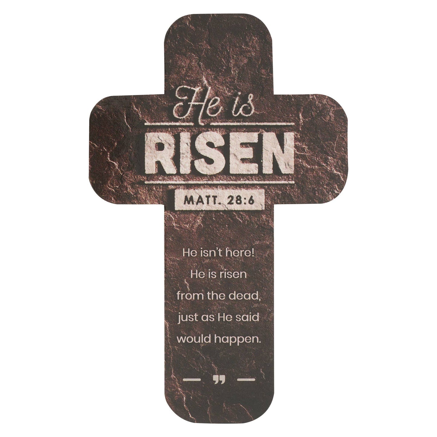 Cross Bookmark Stone He is Risen Matt. 28:6