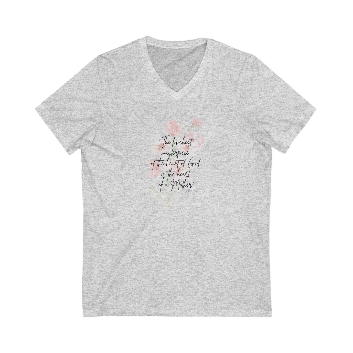 V-Neck Tee - Quote on Motherhood by St. Therese of Lisieux