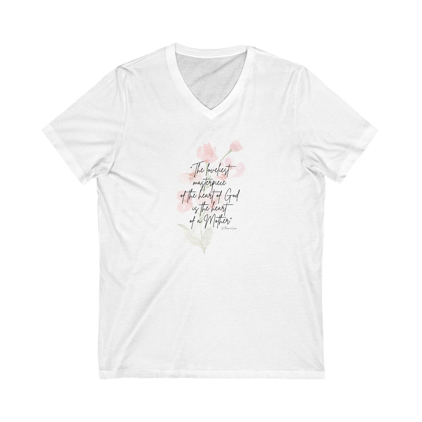 V-Neck Tee - Quote on Motherhood by St. Therese of Lisieux