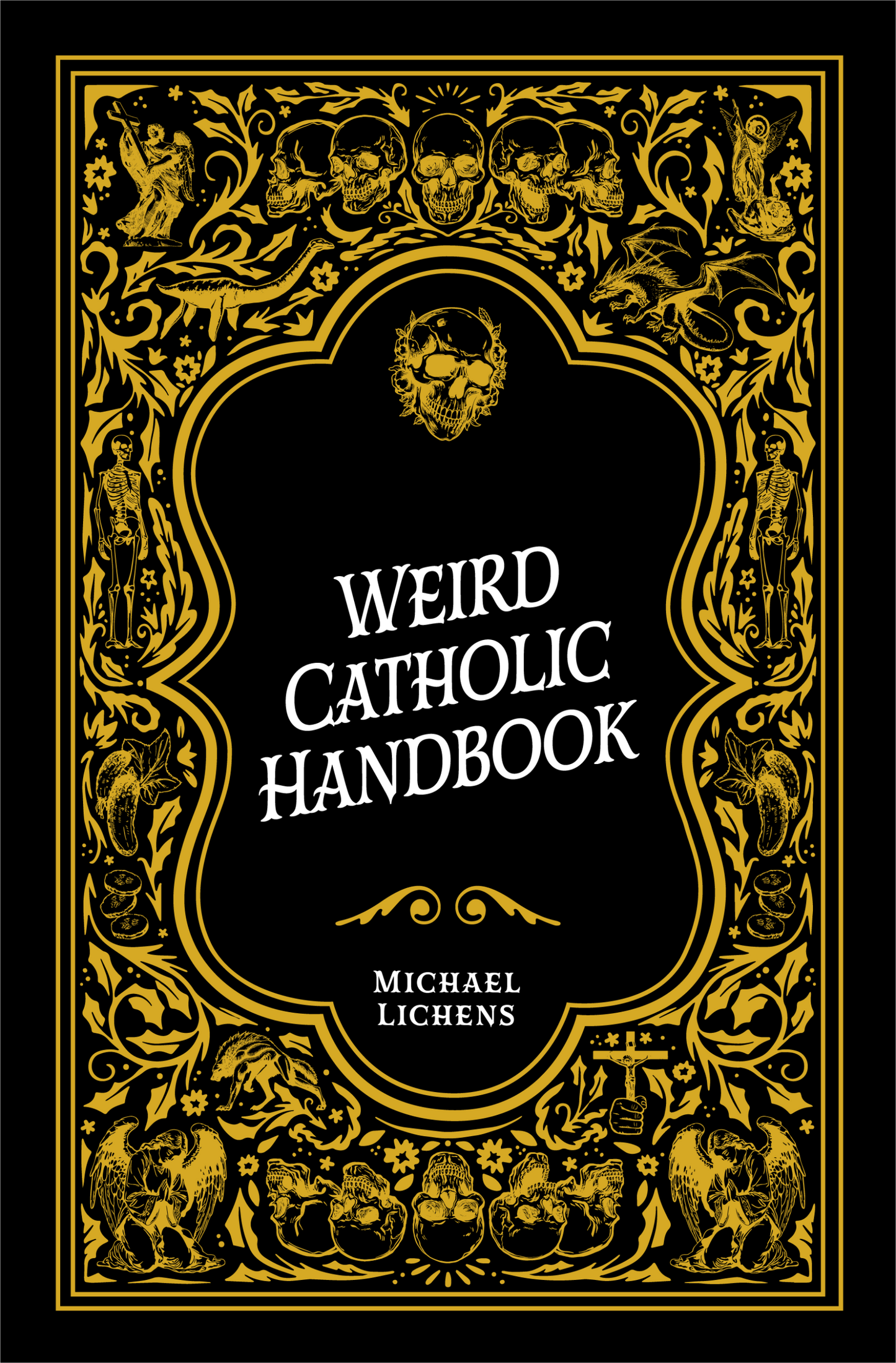 Book cover of 'Weird Catholic Handbook' with ornate gold design on a black background
