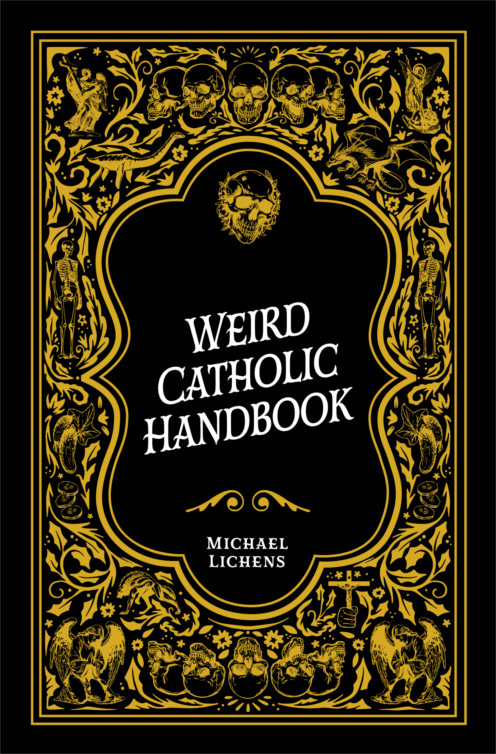 Book cover of 'Weird Catholic Handbook' with ornate gold design on a black background