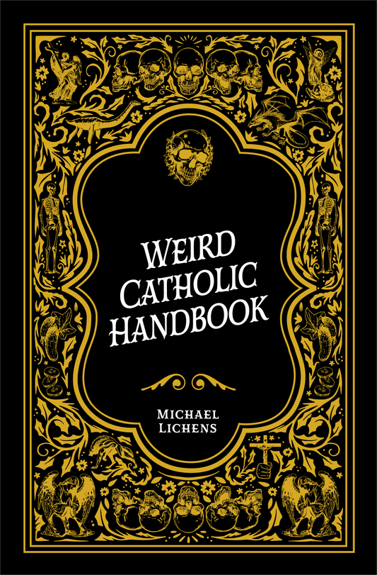 Book cover of 'Weird Catholic Handbook' with ornate gold design on a black background